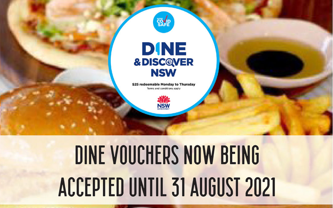 DINE VOUCHERS – Now Being accepted to 31st August 2021!